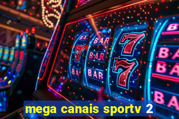 mega canais sportv 2